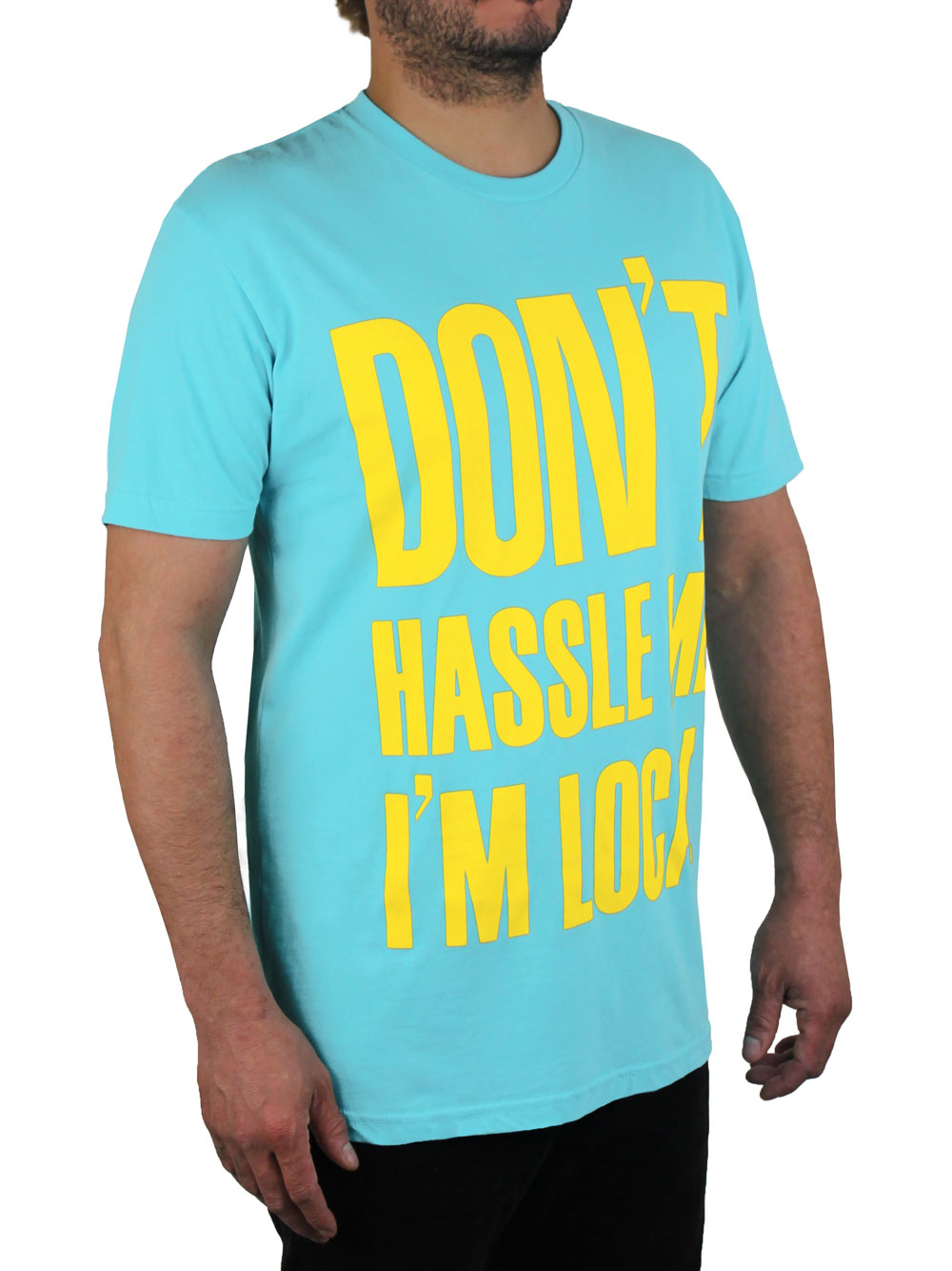 Don't Hassle Me, I'm Local Shirt